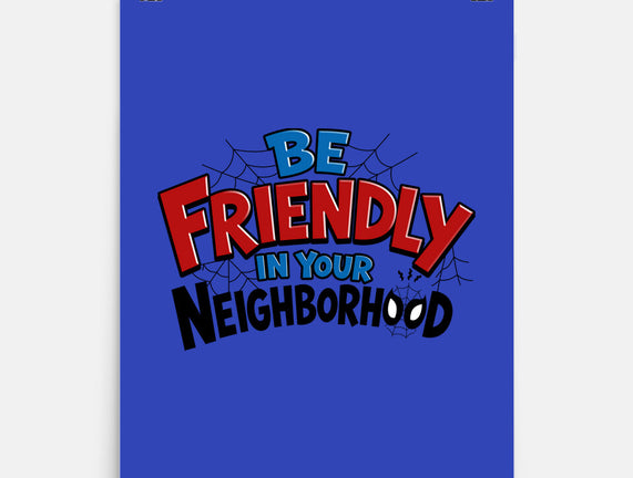 Be Friendly In Your Neighborhood