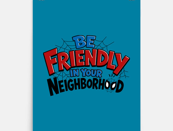 Be Friendly In Your Neighborhood
