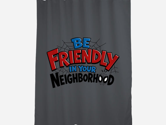 Be Friendly In Your Neighborhood