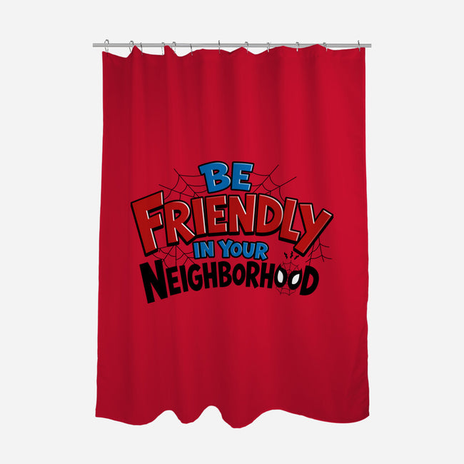 Be Friendly In Your Neighborhood-None-Polyester-Shower Curtain-Boggs Nicolas