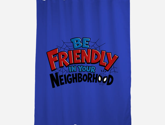 Be Friendly In Your Neighborhood