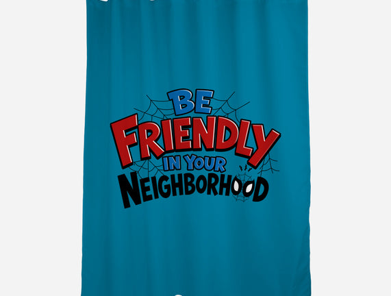 Be Friendly In Your Neighborhood