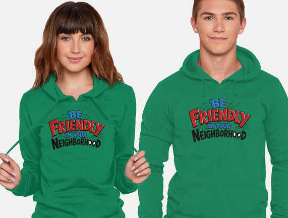 Be Friendly In Your Neighborhood