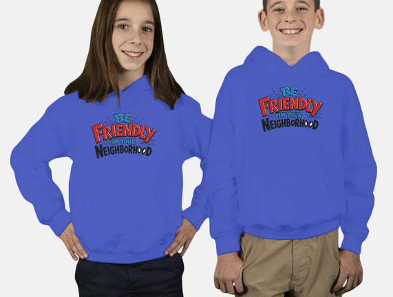 Be Friendly In Your Neighborhood