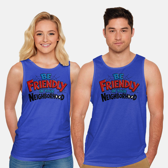 Be Friendly In Your Neighborhood-Unisex-Basic-Tank-Boggs Nicolas
