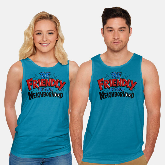 Be Friendly In Your Neighborhood-Unisex-Basic-Tank-Boggs Nicolas