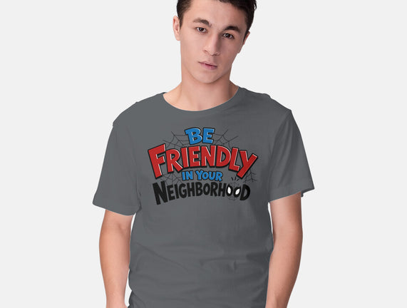 Be Friendly In Your Neighborhood