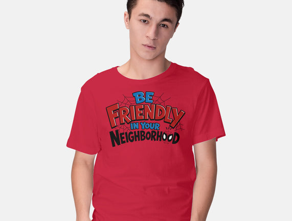 Be Friendly In Your Neighborhood