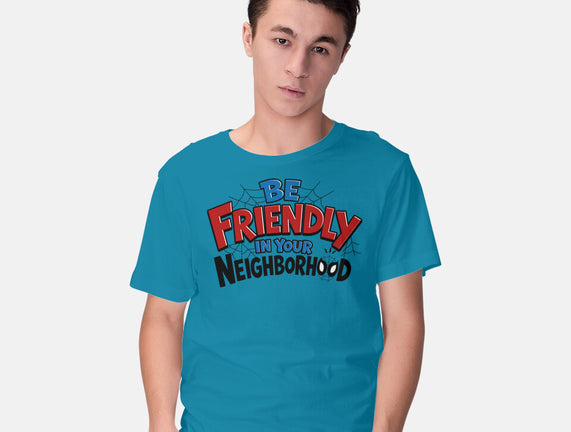 Be Friendly In Your Neighborhood