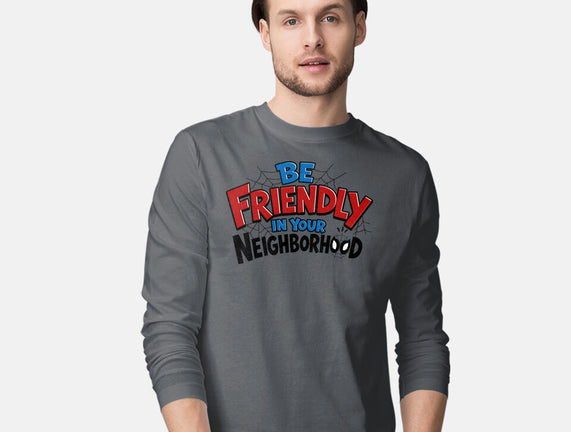 Be Friendly In Your Neighborhood