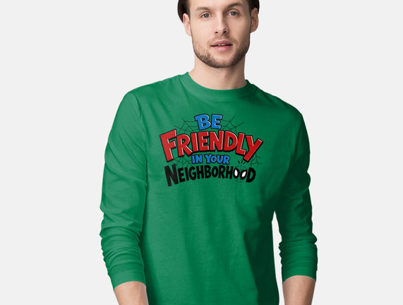Be Friendly In Your Neighborhood