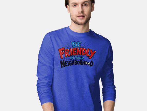 Be Friendly In Your Neighborhood