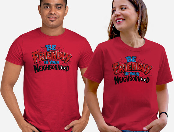 Be Friendly In Your Neighborhood