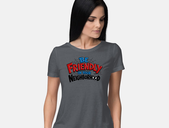 Be Friendly In Your Neighborhood