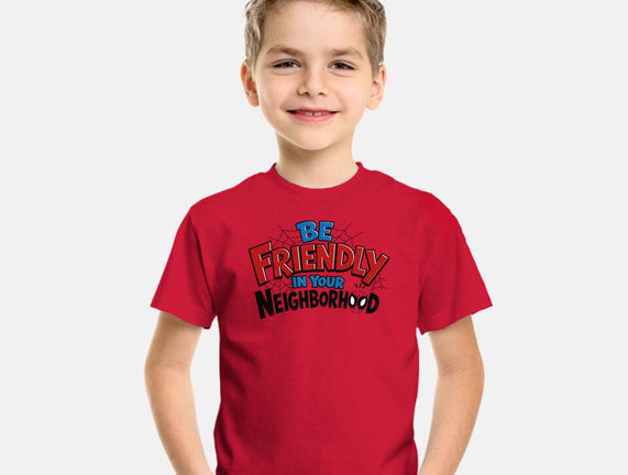 Be Friendly In Your Neighborhood
