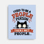 Used To Be A People Person-None-Stretched-Canvas-BridgeWalker