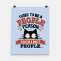 Used To Be A People Person-None-Matte-Poster-BridgeWalker