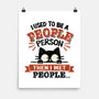 Used To Be A People Person-None-Matte-Poster-BridgeWalker