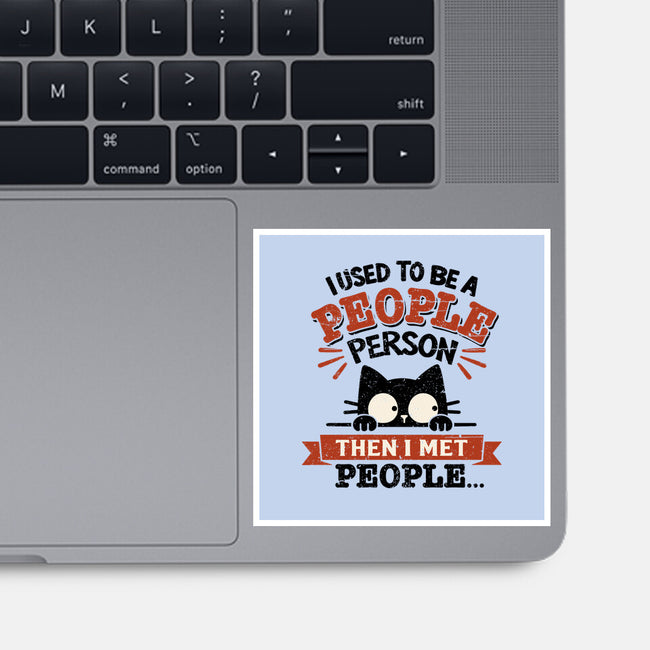Used To Be A People Person-None-Glossy-Sticker-BridgeWalker