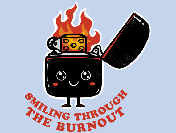 Smiling Through The Burnout