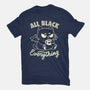 All Black Everything-Mens-Basic-Tee-koalastudio
