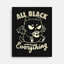 All Black Everything-None-Stretched-Canvas-koalastudio