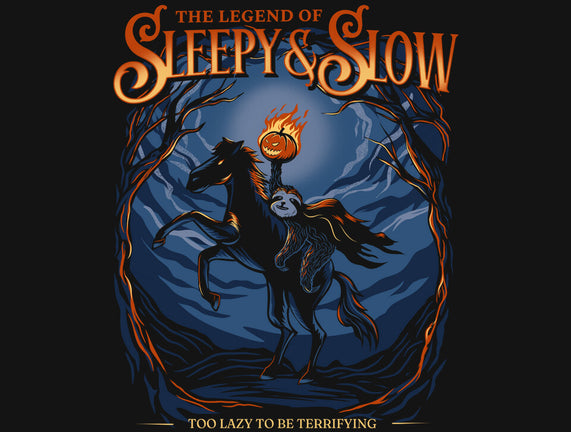 The Legend Of Sleepy And Slow