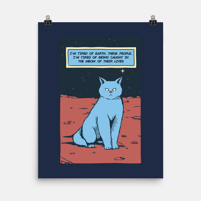 I'm Tired Of Earth-None-Matte-Poster-tobefonseca