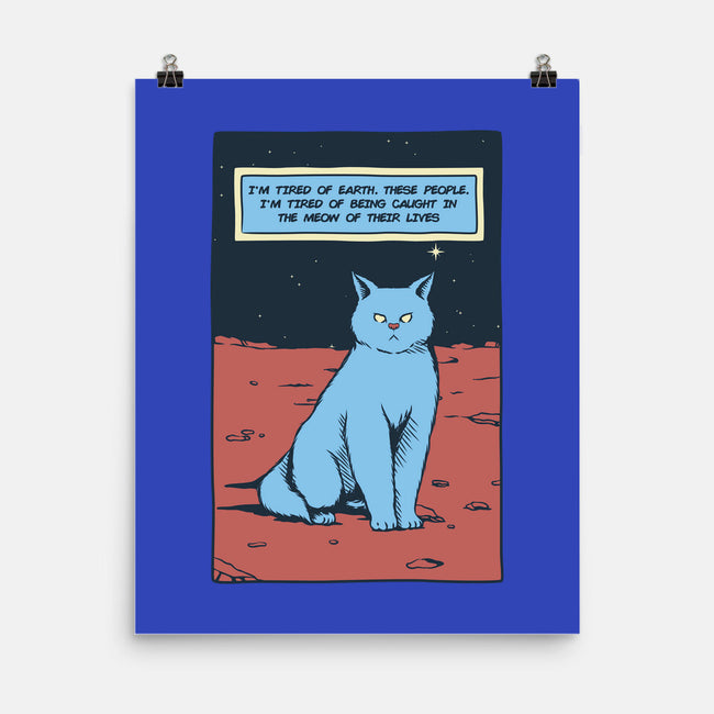 I'm Tired Of Earth-None-Matte-Poster-tobefonseca