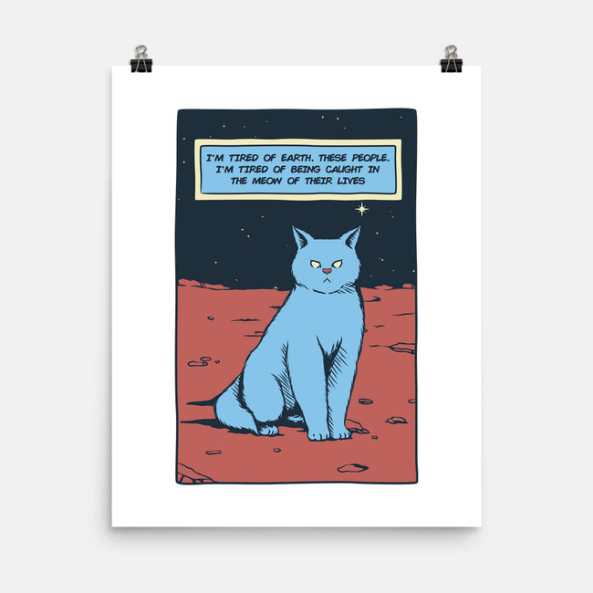 I'm Tired Of Earth-None-Matte-Poster-tobefonseca