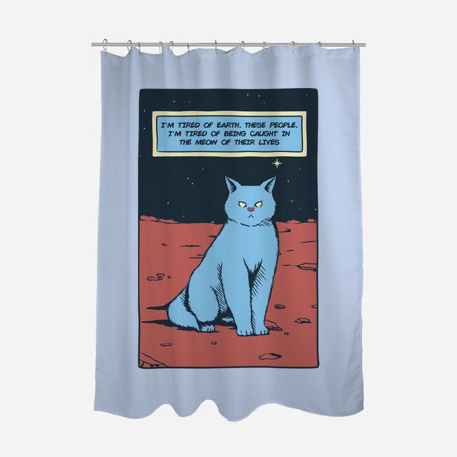 I'm Tired Of Earth-None-Polyester-Shower Curtain-tobefonseca