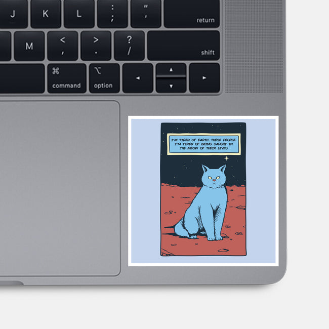 I'm Tired Of Earth-None-Glossy-Sticker-tobefonseca