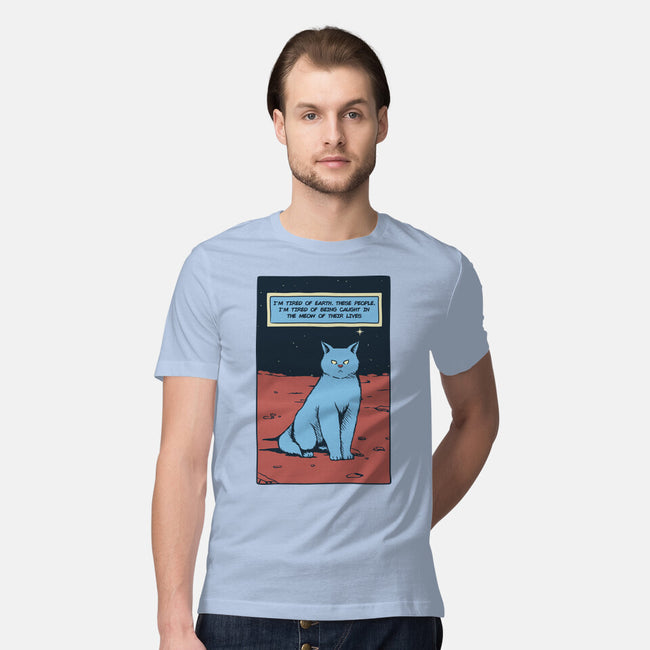 I'm Tired Of Earth-Mens-Premium-Tee-tobefonseca