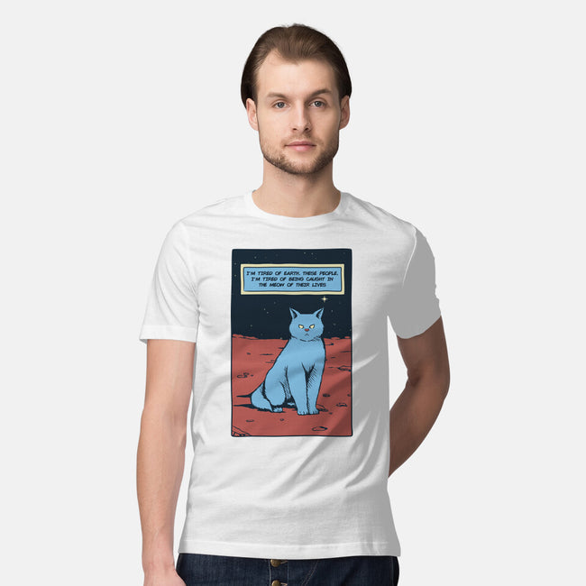 I'm Tired Of Earth-Mens-Premium-Tee-tobefonseca