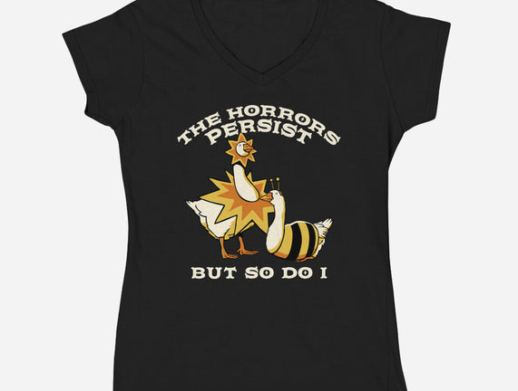 The Horrors Persist But So Do I