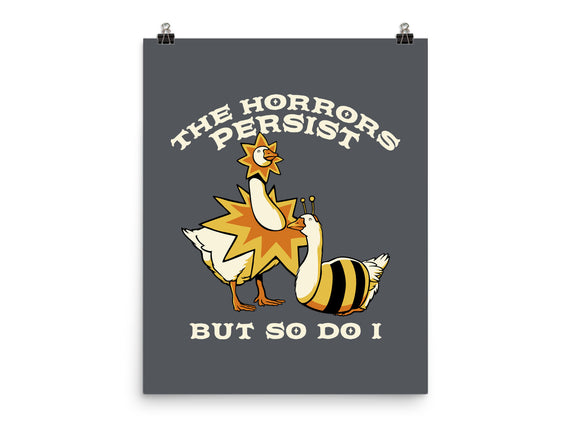 The Horrors Persist But So Do I
