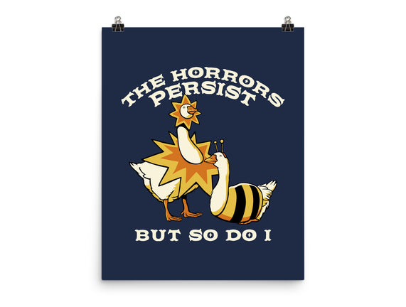 The Horrors Persist But So Do I