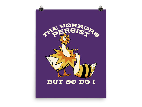 The Horrors Persist But So Do I