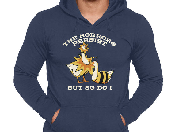 The Horrors Persist But So Do I