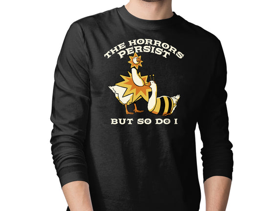The Horrors Persist But So Do I