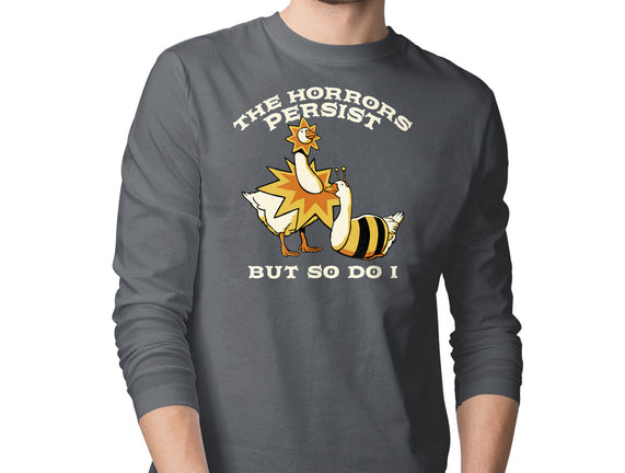 The Horrors Persist But So Do I
