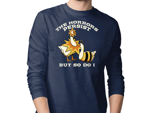 The Horrors Persist But So Do I