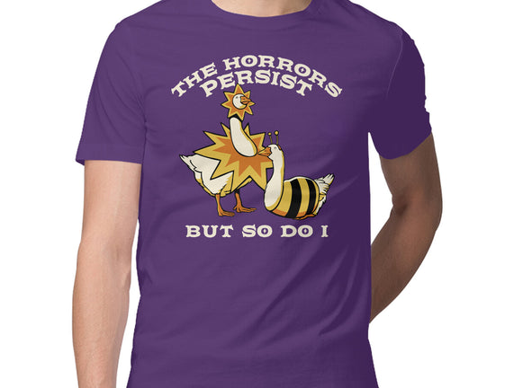The Horrors Persist But So Do I