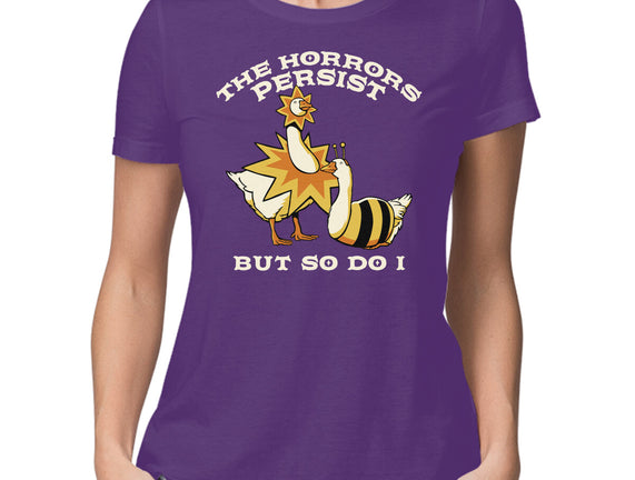 The Horrors Persist But So Do I