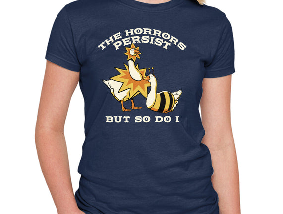 The Horrors Persist But So Do I