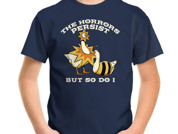 The Horrors Persist But So Do I