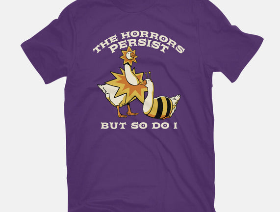 The Horrors Persist But So Do I