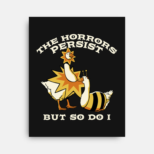 The Horrors Persist But So Do I-None-Stretched-Canvas-tobefonseca