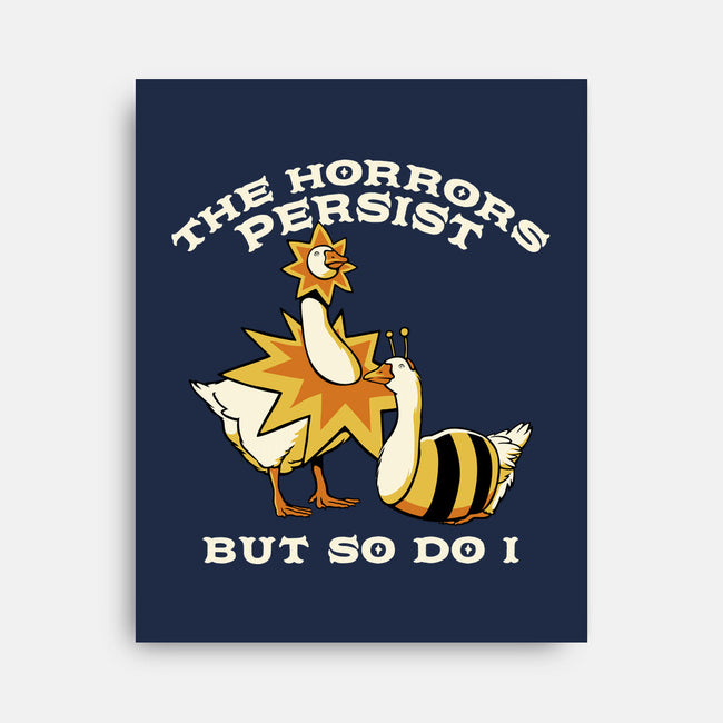 The Horrors Persist But So Do I-None-Stretched-Canvas-tobefonseca