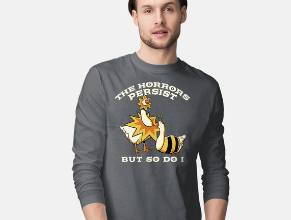 The Horrors Persist But So Do I
